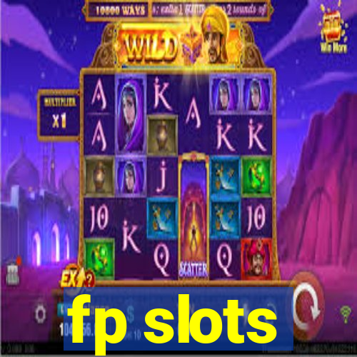 fp slots